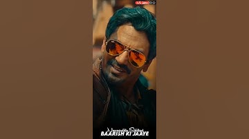 Baarish Ki Jaaye - 4K Full Screen Status | BPraak, Jaani | Nawazuddin Siddiqui,Sunanda Sharma Video
