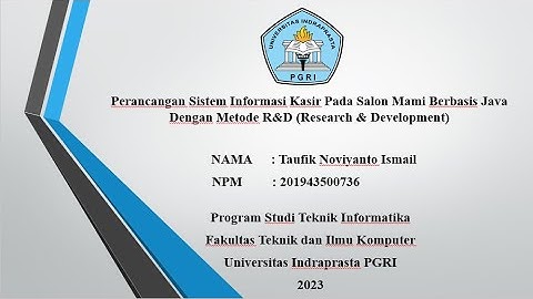 Simulasi Program Aplikasi Skripsi UNINDRA PGRI | Taufik Noviyanto Ismail - 201943500736