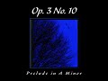 Prelude in A Minor, Op. 3 No. 10 by Robert J Velasco
