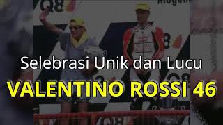 Selebrasi unik dan lucu valentino rossi