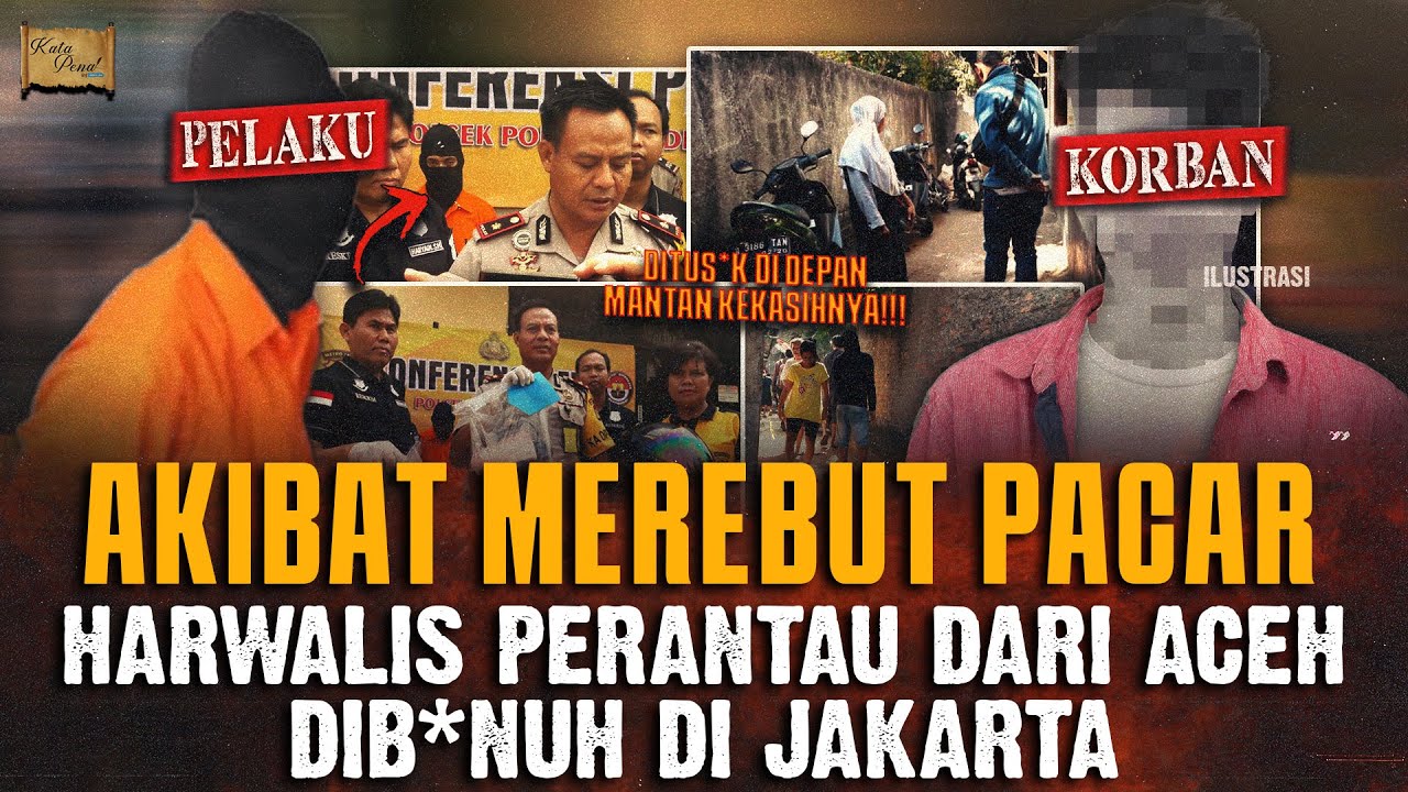 PERANTAU DARI ACEH DIB*NUH DI JAKARTA AKIBAT MEREBUT PACAR ORANG !