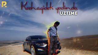 UzTime - Kechagidek yodimda (Music)