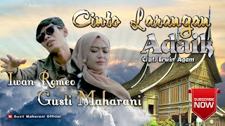 Lagu Minang Terbaru - Cinto Larangan Adaik - Gusti Maharani Feat Iwan Romeo  ||  Video HD