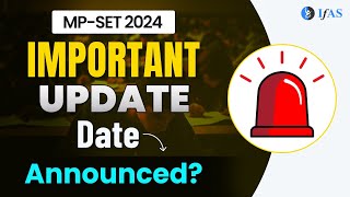 Mp Set 2024 | Date Announced ? | Important Update
