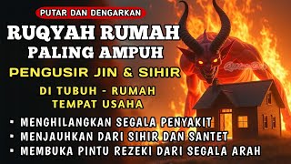 RUQYAH RUMAH PENGUSIR JIN, SETAN \u0026 SIHIR DI RUMAH \u0026 TUBUH, PENENANG HATI \u0026 FIKIRAN | ALAA AQEL