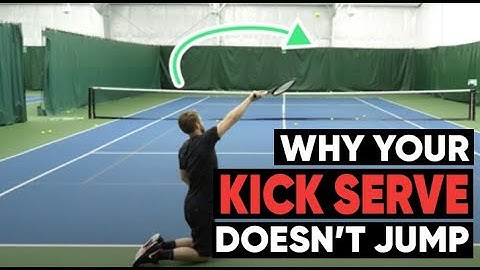 Why Your Kick Serve Doesn’t Jump  -Tennis Lesson