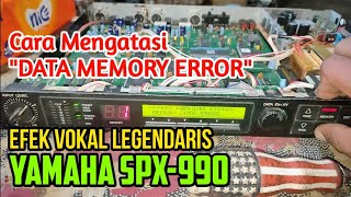 Solusi Efek Vokal YAMAHA SPX-990 Data Memory Error