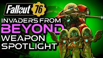 Fallout 76 Invaders From Beyond - Weapons Spotlight