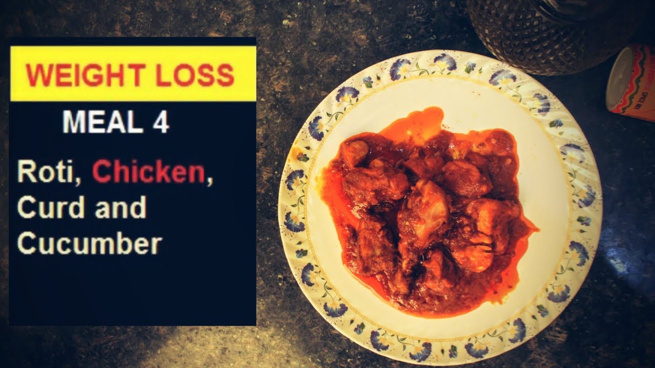 Meal 4 Roti Chicken Curd and Cucumber 3 Months WEIGHT LOSS