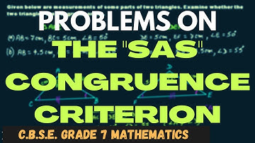 Problems on the SAS Congruence Criterion || Geometry || Grade 7