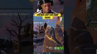 Fortnite is Not for dump people