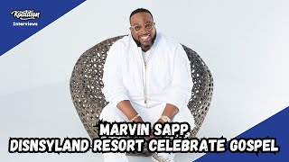 Marvin Sapp Has Waiting His Whole Life To Headline Disneyland Resort Celebrate Gospel Concert