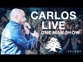 Carlos lebanon one man show   live          