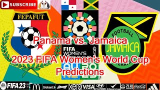 Panama vs. Jamaica | 2023 FIFA Women's World Cup  | Predictions FIFA 23