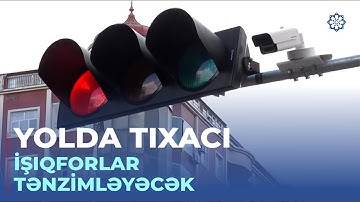 “Ağıllı işıqfor”ların üstünlükləri nələrdir?