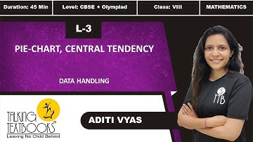 L -3 Pie-Chart, Central Tendency | Chapter 16  Data Handling Class 8 | Aditi Vyas |TTB