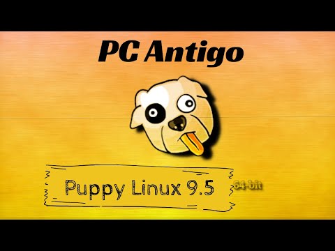 Como Instalar o Puppy Linux 9.5 fossapup64 em um Computador Antigo | ressuscitando o PC