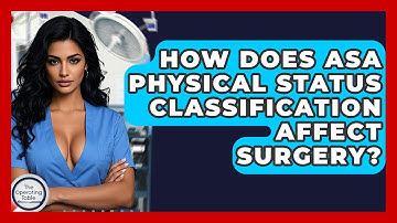 How Does ASA Physical Status Classification Affect Surgery? - The Operating Table
