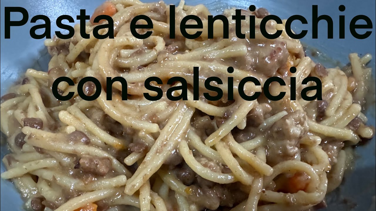Pasta e Lenticchie con Salsiccia – Ricetta Cremosa e Super Saporita “In cucina con Franz”