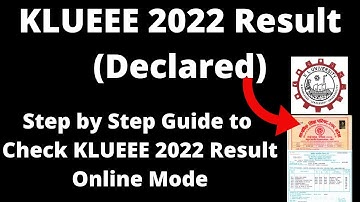 KLUEEE 2022 Result (Declared) - How to Check Officially KL University 2022 Result Online Mode