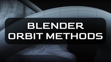 Blender - Orbit Methods