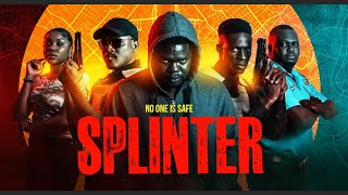 Splinter Full Movie l Mr Macaroni l Oyindamola Sanni l Shawn Faqua l Oyinlola Opeyemi Efiwe