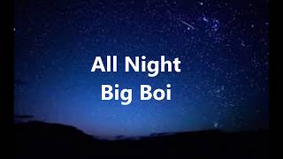 All Night: By Big Boi Lyrics