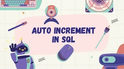 TUTORIAL ON HOW TO USE AUTO INCREMENT IN SQL