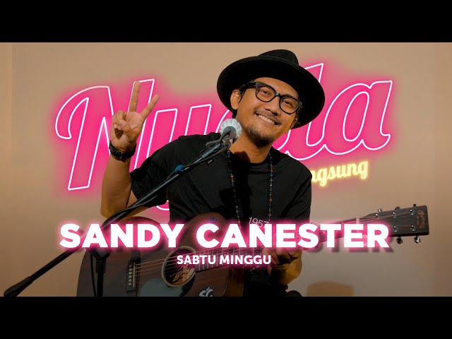 Sabtu Minggu - Sandy Canester | NYALA class=