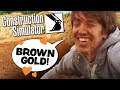 Brown Gold (Construction Simulator 2022)