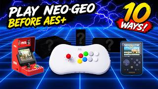 10 Ways to Play & Collect Neo Geo Before the AES+ Launch
