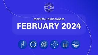 Essential Cardano360 February 2024 edition by Input Output 4,183 views 2 months ago 49 minutes