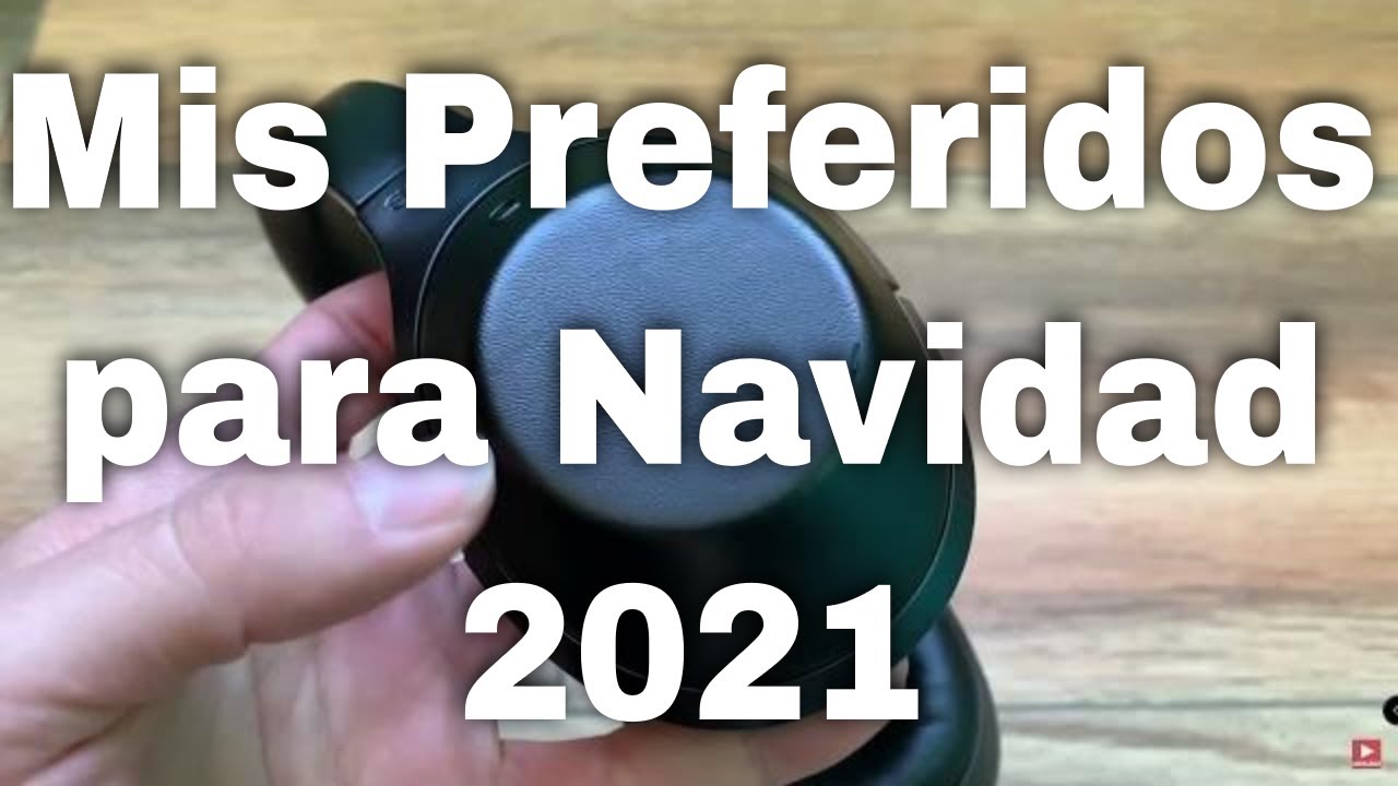 Mis 7 AURICULARES PREFERIDOS PARA COMPRAR EN NAVIDAD 2021 GEEKS TELEVISION