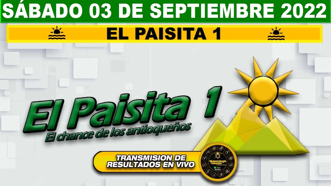 PAISITA DÍA Resultados del SÁBADO 03 DE SEPTIEMBRE de 2022 ✅🥇🔥💰