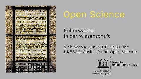 Online-Seminar 1 „Open Science“ (24.06.2020): UNESCO, Open Science und Covid-19