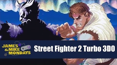 Super Street Fighter II Turbo (3DO) James & Mike Mondays