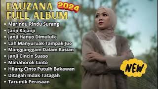 FAUZANA FULL ALBUM TERBARU 2024 - MARINDU RINDU SURANG - JANJI KA JANJI