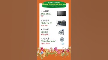 Từ vựng tiếng Trung về các vật dụng thường dùng trong cuộc sống- P34