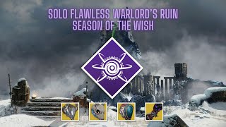 Solo Flawless Warlord's Ruin Season of the Wish - Void Warlock