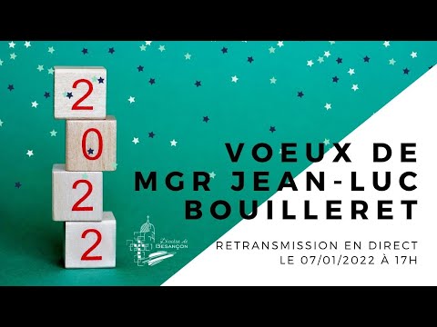 Vœux de Mgr Jean-Luc Bouilleret