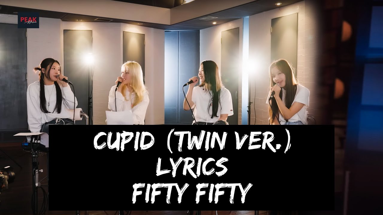 Cupid - (Twin Ver.) Lyrical Music video I FIFTY FIFTY ( Lyrics ) - YouTube