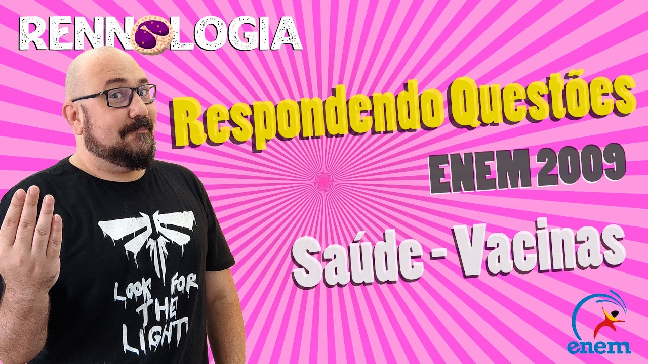 Resolução de Questões - Saúde - ENEM 2009 - Caderno Azul