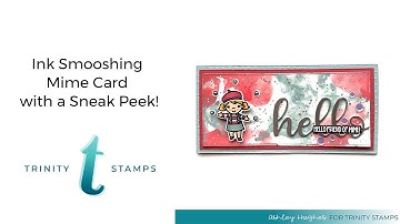 Ink Smooshing technique with a Trinity Stamps Sneak Peek!