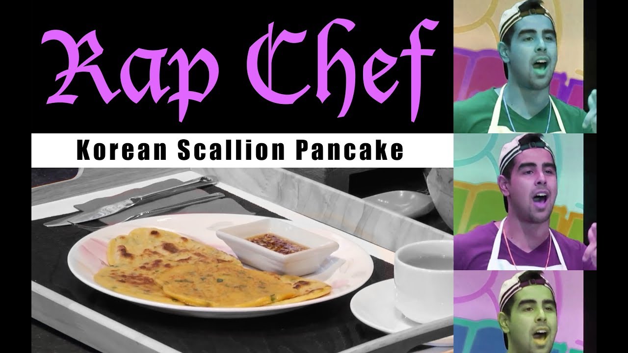 Korean Scallion Pancake Rap Chef Ep 6 YouTube