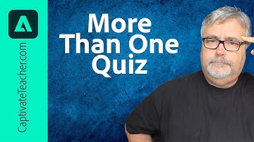More Than One Quiz in Your Adobe Captivate Classic eLearning Course