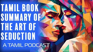 Tamil Book Summary of The Art of Seduction by Robert Greene|Puthaga Surukkam