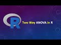 Two Way ANOVA | Comparing means of multiple groups in R