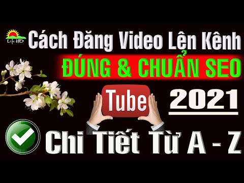 Hướng Dẫn Chi Tiết Cách Đăng Video lên Kênh Youtube bằng Máy tính Đúng & Chuẩn SEO