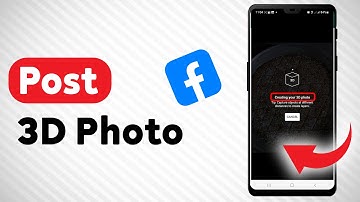 How To Post 3D Photo on Facebook - Full Guide