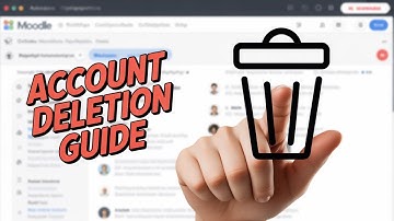 How to Delete Moodle Account - Simple Way